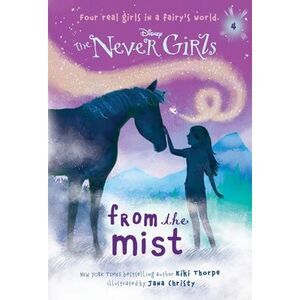Never Girls #4: From the Mist (Disney: The Never Girls) -- Kiki Thorpe